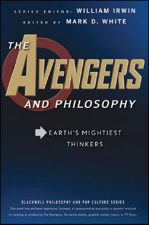 [Blackwell Philosophy and Pop Culture 31] • The Avengers and Philosophy